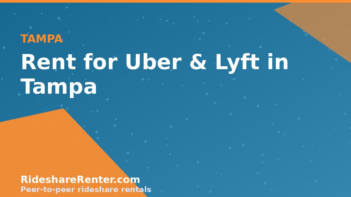 Rent a Car for Uber & Lyft in Tampa, FL (2026 Driver Guide)